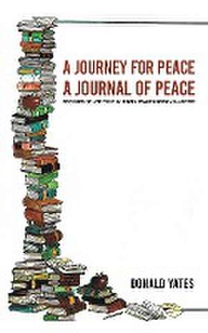 Journey for Peace de Donald Yates