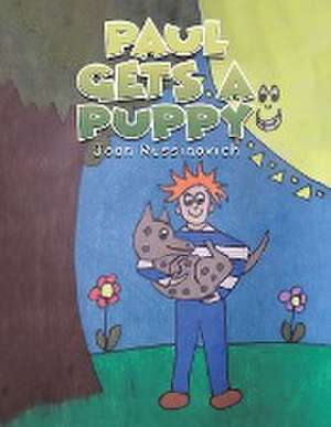 Paul Gets a Puppy de Joan Russinovich