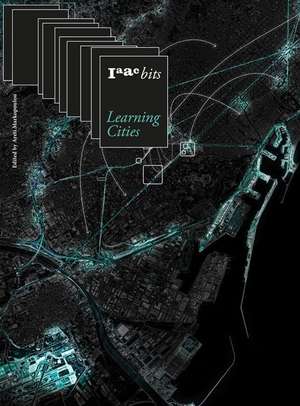 Iaac Bits 10 - Learning Cities de Areti Markopoulou