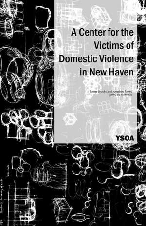 A Center for the Victims of Domestic Violence in New Haven de Turner Brooks