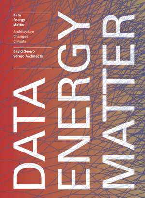 Data. Energy. Matter. de David Serero