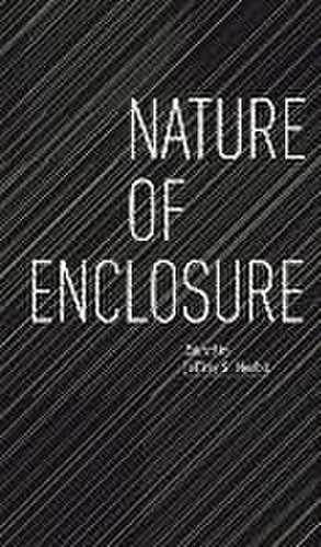 Nature of Enclosure de Jeffrey S Nesbit