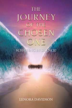 The Journey of the Chosen One de Lenora Davidson