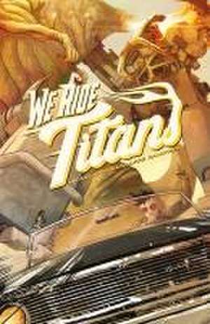 We Ride Titans de Tres Dean