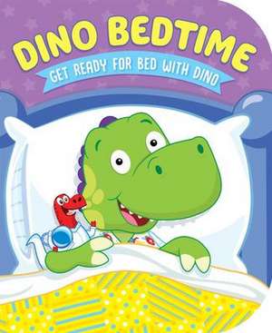 Dino Bedtime (Get Ready for Bed with Dino) de Kidsbooks Publishing