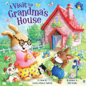 A Visit to Grandma's House de Laura Gates Galvin