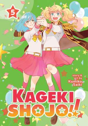 Kageki Shojo!! Vol. 5 de Kumiko Saiki