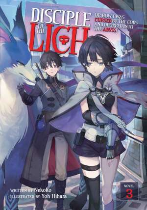 Disciple of the Lich: Or How I Was Cursed by the Gods and Dropped Into the Abyss! (Light Novel) Vol. 3 de Nekoko