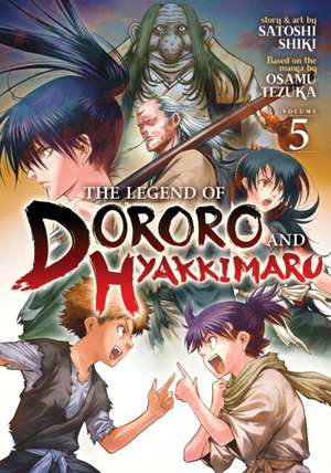 The Legend of Dororo and Hyakkimaru Vol. 5 de Satoshi Shiki