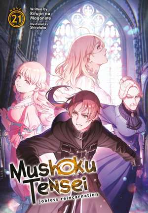 Mushoku Tensei: Jobless Reincarnation (Light Novel) Vol. 21 de Rifujin Na Magonote