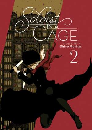 Soloist in a Cage Vol. 2 de Shiro Moriya