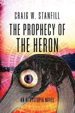 The Prophecy of the Heron de Craig W. Stanfill