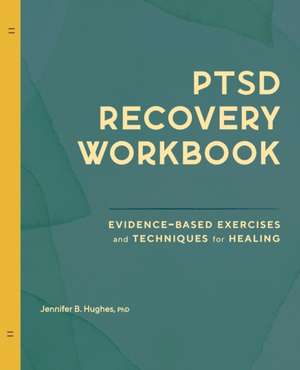 Ptsd Recovery Workbook de Jennifer B Hughes