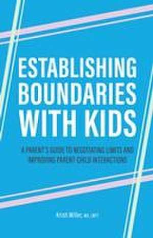 Establishing Boundaries with Kids de Kristi Miller