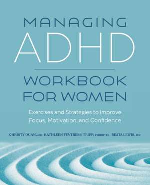 Managing ADHD Workbook for Women de Christy Duan