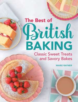 The Best of British Baking de Marie Rayner