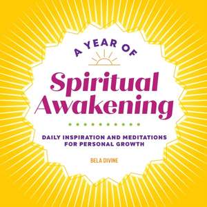 A Year of Spiritual Awakening de Bela Divine