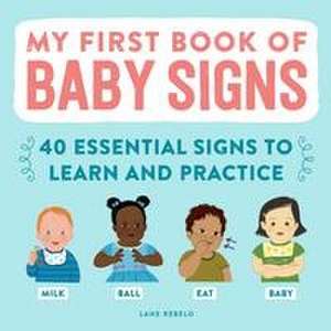 My First Book of Baby Signs de Lane Rebelo