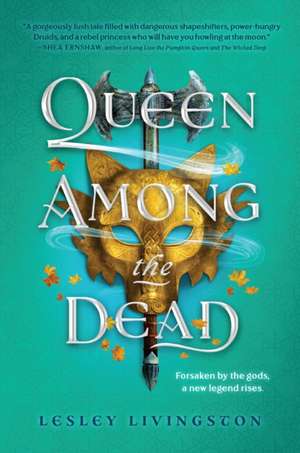 Queen Among the Dead de Lesley Livingston