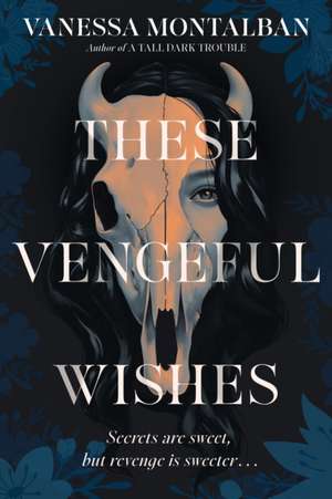 These Vengeful Wishes de Vanessa Montalban