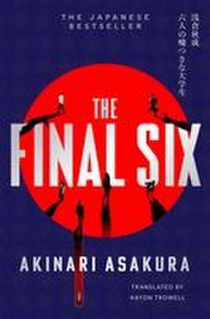 The Final Six de Akinari Asakura