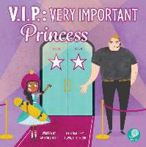 V.I.P.: Very Important Princess de Amy Culliford