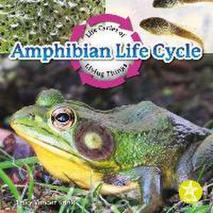 Amphibian Life Cycle de Tracy Vonder Brink