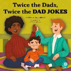 Twice the Dads, Twice the Dad Jokes de Amy Culliford