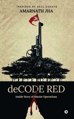 Amarnath Jha: DECODE RED