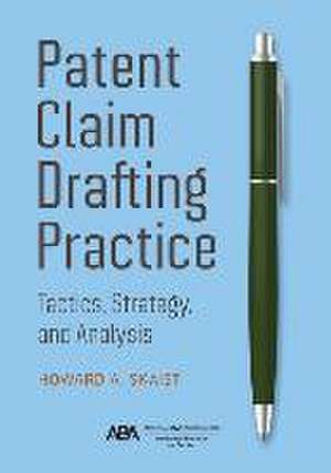 Patent Claim Drafting Practice de Howard Skaist