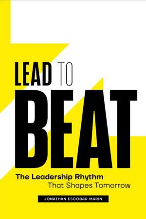Lead to Beat de Jonathan Escobar Marin