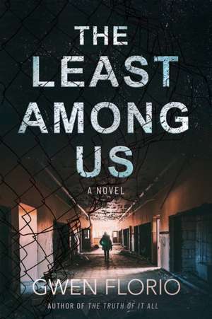 The Least Among Us: A Novel de Gwen Florio