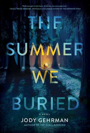 The Summer We Buried: A Novel de Jody Gehrman