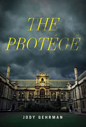 The Protege: A Novel de Jody Gehrman