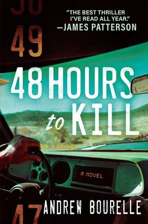 48 Hours to Kill: A Thriller de Andrew Bourelle