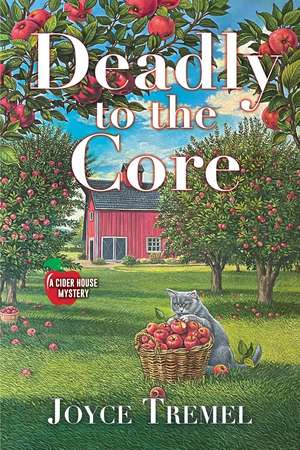 Deadly to the Core de Joyce Tremel