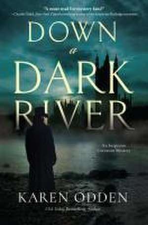 Down a Dark River de Karen Odden