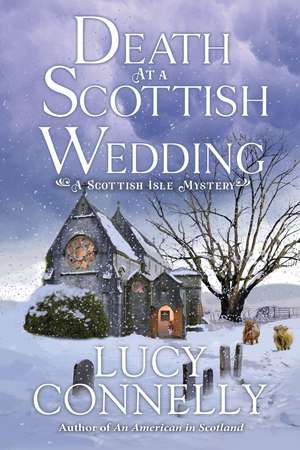 Death at a Scottish Wedding de Lucy Connelly