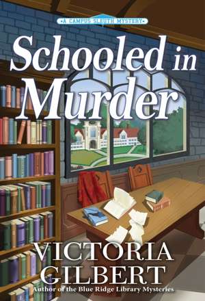 Schooled in Murder de Victoria Gilbert