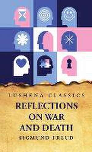 Reflections on War and Death de Sigmund Freud