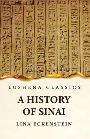 A History of Sinai de By Lina Eckenstein