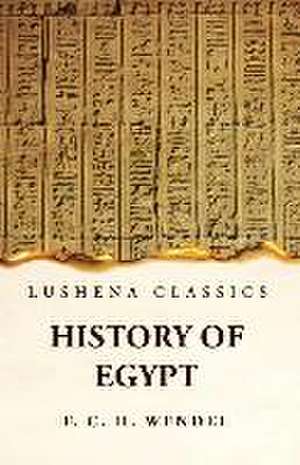 History of Egypt de F C H Wendel