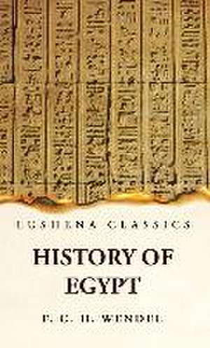 History of Egypt de F C H Wendel