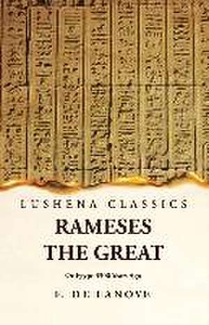 Rameses the Great Or Egypt 3300 Years Ago de F de Lanoye