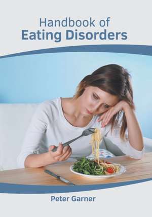 Handbook of Eating Disorders de Peter Garner