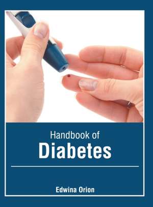 Handbook of Diabetes de Edwina Orion