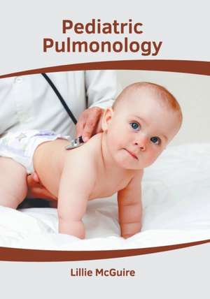 Pediatric Pulmonology de Lillie McGuire