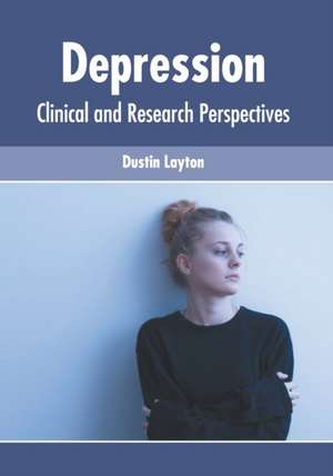 Depression: Clinical and Research Perspectives de Dustin Layton