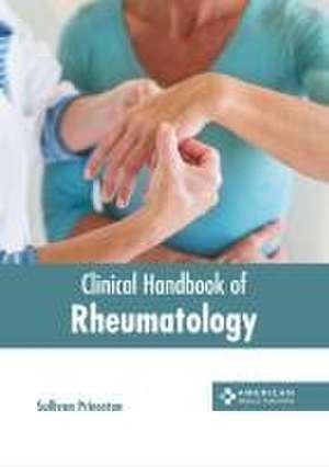 Clinical Handbook of Rheumatology de Sullivan Princeton