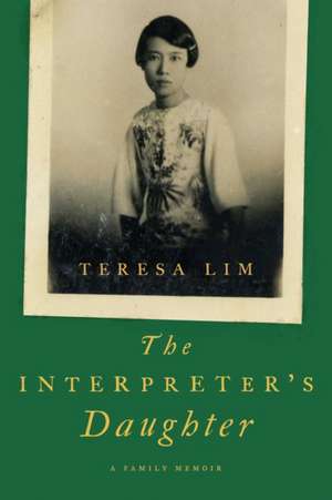 The Interpreter's Daughter de Teresa Lim